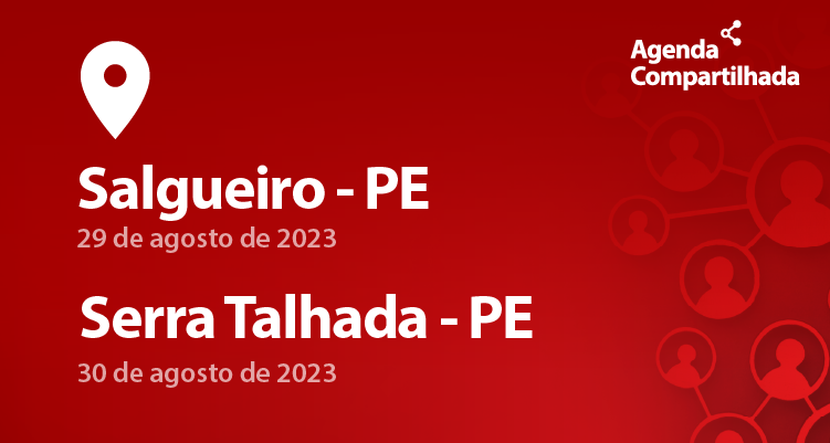 Retângulo com fundo vermelho tem os dizeres Agenda Compartilhada: Salgueiro e Serra Talhada